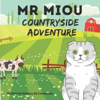 Mr Miou: Countryside Adventure B0F3T4PGX5 Book Cover