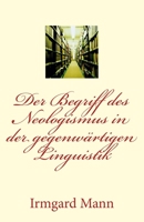 Der Begriff des Neologismus in der gegenw�rtigen Linguistik 1500889164 Book Cover