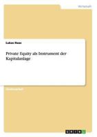 Private Equity als Instrument der Kapitalanlage 3640861736 Book Cover