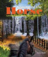 Seasons of the Horse: A Practical Guide to Year-Round Equine Care 0793806119 Book Cover