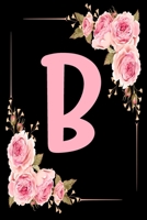B: Initial B Notebook for Women and Girls, Pink Green Flower 6 x 9 120 pages 1671204824 Book Cover