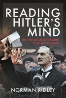 Reading Hitler's Mind: The Intelligence Failure that led to WW2 1399086278 Book Cover