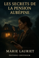 Les Secrets de la Pension Aubépine (French Edition) B0FQB5R8WH Book Cover