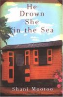 He Drown She in the Sea: A Novel 0802142605 Book Cover