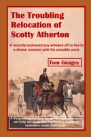 The Troubling Relocation of Scotty Atherton B08HJ5HLPC Book Cover