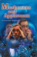 Mushrooms and Applesauce 0595241409 Book Cover