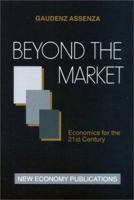 Beyond the Market: Economics for the 21st Century 0948229152 Book Cover