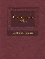 Chateaubriand... 1249925908 Book Cover