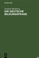 Die Deutsche Bildungsfrage (German Edition) 3486765280 Book Cover