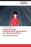 Competencias Profesionales Especificas En Educacion Fisica 3847352377 Book Cover