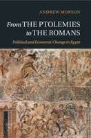 From the Ptolemies to the Romans: Political and Economic Change in Egypt 1108816398 Book Cover