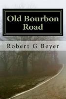 Old Bourbon Road 1543205984 Book Cover