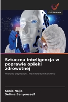Sztuczna inteligencja w poprawie opieki zdrowotnej (Polish Edition) 6630464729 Book Cover