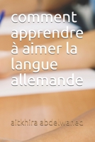 comment apprendre à aimer la langue allemande (French Edition) 1653027908 Book Cover