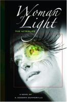 Woman Of Light: The Afterlife 1419632264 Book Cover