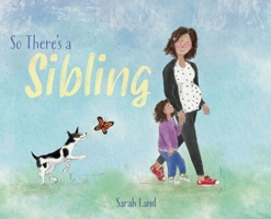 So There's a Sibling 1525566016 Book Cover