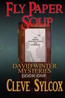 Fly Paper Soup (David Winter Mysteries #1) 1517356792 Book Cover