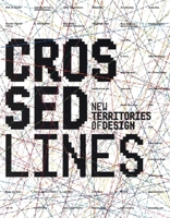 Crossed Lines: New Territories of Design 8495951444 Book Cover