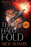 The Halo Fold Large Print Edition 1915347092 Book Cover