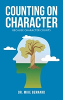 Counting on Character: because Character Counts B0F67D9YN7 Book Cover