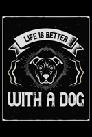 Life Is Better With A Dog: Breed Pet Dog Owner Notebook and Journal for Adults and Children of All Ages. Cute Adorable Book For Anyone Who Loves Dogs and Puppies. 1671623878 Book Cover