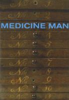 Medicine Man: The Forgotten Museum of Henry Wellcome 0714127949 Book Cover