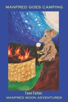 ManFred Goes Camping: ManFred Moon Adventures B0DCWQ3HX9 Book Cover