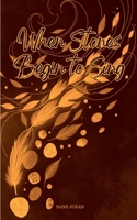 When Stones Begin To Sing B0FC1YD61Z Book Cover