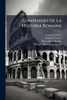 Compendio de La Historia Romana 1178539261 Book Cover