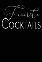 Favorite Cocktails: Sophisticated Blank Cocktail Recipe Organizer for Mixologists and Amateur or Professional Bartenders; Mixed Drink Recipe Journal 1711340278 Book Cover