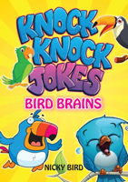 Knock-Knock Jokes Bird Brains 192667796X Book Cover