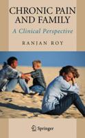 Chronic Pain and Family: A Clinical Perspective 1441921281 Book Cover