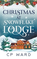 Christmas at Snowflake Lodge B09JJGSZQF Book Cover