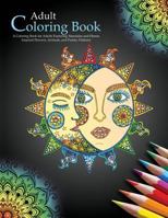 Adult Coloring Books: A Coloring Book for Adults Featuring Mandalas and Henna Inspired Flowers, Animals, and Paisley Patterns 1945006269 Book Cover