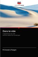 Dans le vide: L'expérience du videentre le réel et le numérique 6202849320 Book Cover