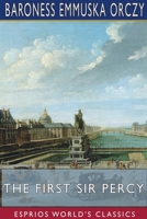 The First Sir Percy 1546551476 Book Cover