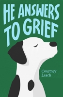 He Answers to Grief B0F2CJMV3G Book Cover