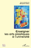 Enseigner les arts plastiques à l’université (Arts Et Savoirs) (French Edition) 2336432994 Book Cover