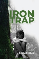 Iron Trap: A Tale of Abuse in Luxembourg 3982267234 Book Cover