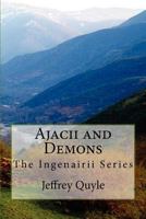 Ajacii and Demons 1466368713 Book Cover