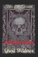 Tales of the Twisted: The Bloody Letters B0B5RH38J4 Book Cover