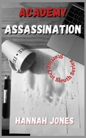 Academy Assassination (Starting Out Sleuth) 1399978217 Book Cover