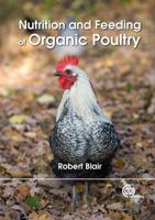 Nutrition and Feeding of Organic Poultry 1786392984 Book Cover