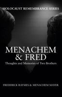 Menachem  Fred: Thoughts and Memories of Two Brothers 1445658798 Book Cover