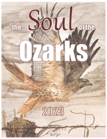 The Soul of the Ozarks: The Paintings & Process of Madison Woods featuring the Wild Ozark pigments 0996198199 Book Cover
