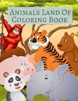 Animals Land Of Coloring Book: Little Zoo Animals Coloring Book For Girls, Cute Animals: Relaxing Colouring Book for Girls, Cute Horses, Birds, Owls, Elephants, Dogs, Cats, Turtles, Bears, Rabbits, Ag 1708563660 Book Cover