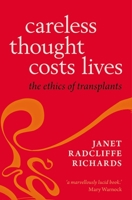 Careless Thought Costs Lives: The Ethics of Transplants 0199678774 Book Cover