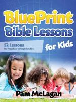 Blueprint Bible Lessons for Kids 1612442684 Book Cover