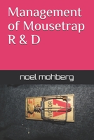 Management of Mousetrap R&d 0985330813 Book Cover