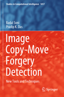 Image Copy-Move Forgery Detection: New Tools and Techniques 9811690405 Book Cover